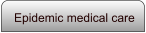 Epidemic medical care