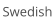 Swedish