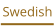 Swedish