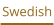 Swedish