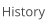 History
