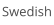 Swedish