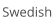 Swedish