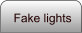 Fake lights