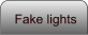 Fake lights