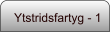 Ytstridsfartyg - 1