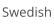 Swedish