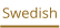 Swedish