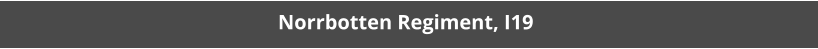 Norrbotten Regiment, I19