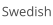 Swedish