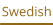 Swedish