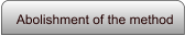 Abolishment of the method