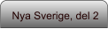 Nya Sverige, del 2