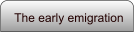 The early emigration