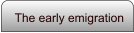 The early emigration