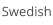 Swedish