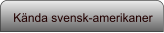 Kända svensk-amerikaner