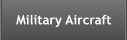 Military Aircraft