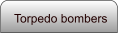 Torpedo bombers